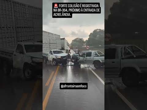 🚨 FORTE COLISÃO É REGISTRADA NÀ ENTRADA DE ACRELÂNDIA.#Acrelândia #BR364 #Acidente #Acre #Trânsito