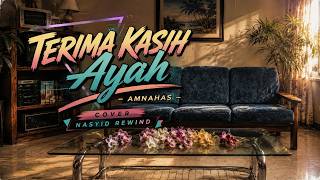 Download lagu Terima Kasih Ayah – Amnahas | Nasyid Rewind mp3