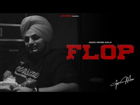 Flop Song : Sidhu Moose Wala | JoT Musix | Latest Punjabi Songs 2025