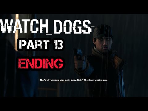 Watch Dogs - Part 13 ENDING