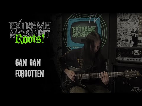 Extreme Moshpit "Roots!" w/ Gan Gan Forgotten