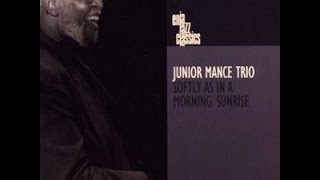 Junior Mance Trio - Softly As In A Morning Sunrise
