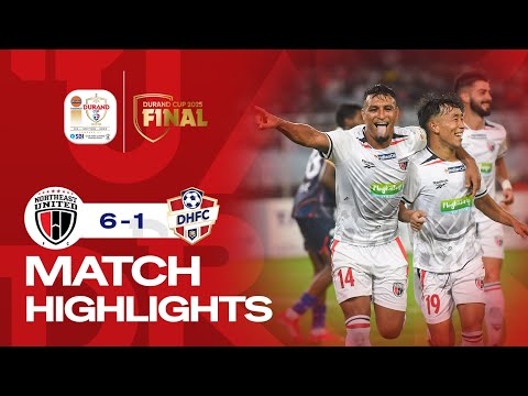 NEUFC vs DHFC - FINAL || 134th Edition of IndianOil Durand Cup || Durand Cup 2025