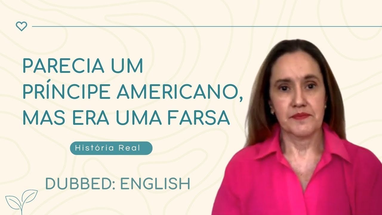 Parecia um príncipe americano mas era tudo uma farsa