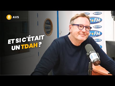 [AVS] Et si c'était un TDAH ? - Pr Olivier Bonnot