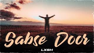 LXSH Sabse Door song lyrics