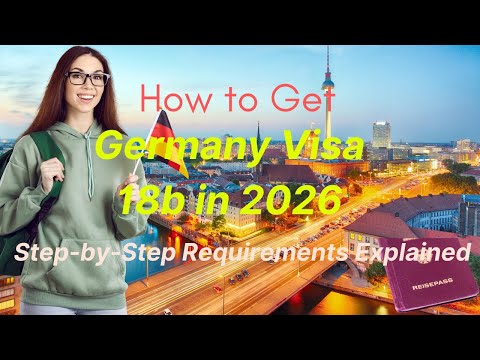 How to Get Germany Visa 18b in 2026 – Step-by-Step Requirements Explained.