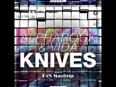 Knives vs. Light Me Up (DxN Mashup) - Alpharock vs. Matisse, Sadko & Raiden