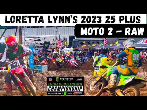 Loretta Lynn’s 2023 25 Plus Moto 2 - RAW