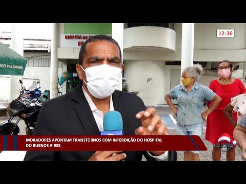 Moradores apontam transtornos com interdição do Hospital do Buenos Aires 06 12 2022
