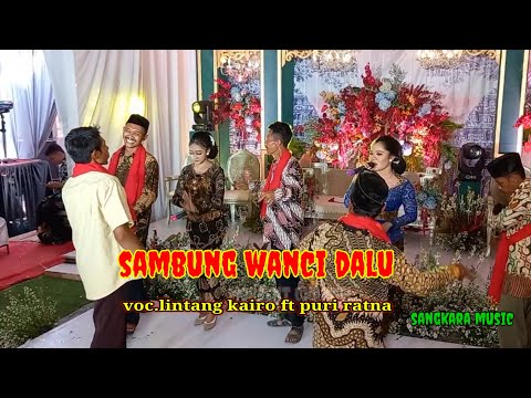 sambung wanci dalu voc.lintang kairo ft puri ratna campursari tayub sangkara music