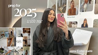 PREP FOR 2025 WITH ME | transform your year in 5 EASY steps
