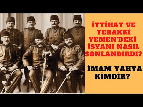 İttihat Ve Terakki Yemen'deki İsyanı Nasıl Sonlandırdı?