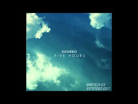 Deorro - Five Hours (Barteck Es Extended Edit)