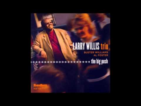 "Just Wait And See" (T.Pancella) Larry Willis Trio