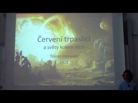 Tomáš Petrásek - Červení trpaslíci a jejich planety (Pátečníci 16.8.2019)