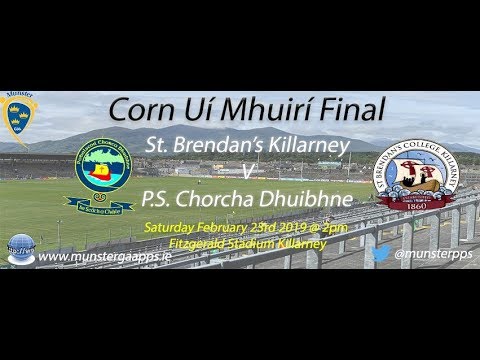 Corn Uí Mhuirí Final 2019 - St Brendan's Killarney v P.S. Chorcha Dhuibhne