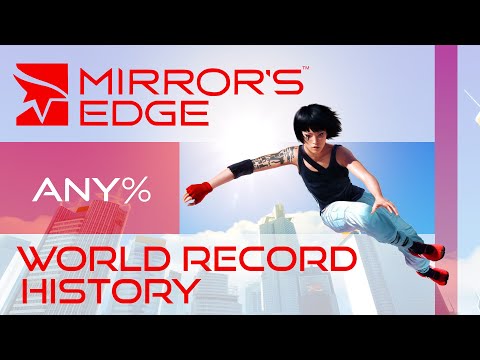 The World Record History of Mirror's Edge Any% Speedruns