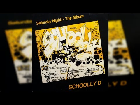 Schoolly D | Saturday Night! - The Album (FULL ALBUM) [HQ]