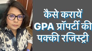 GPA HOLDER// HOW TO SECURE GPA PROPERTIES BY EXECUTION OF LEGALLY VALID TITLE DOCUMENTS