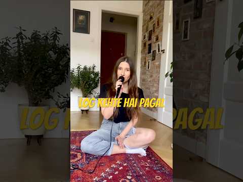 Mayka Log Kehte Hai Pagal