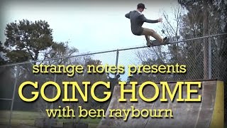 Independent Trucks: Going Home with Ben Raybourn