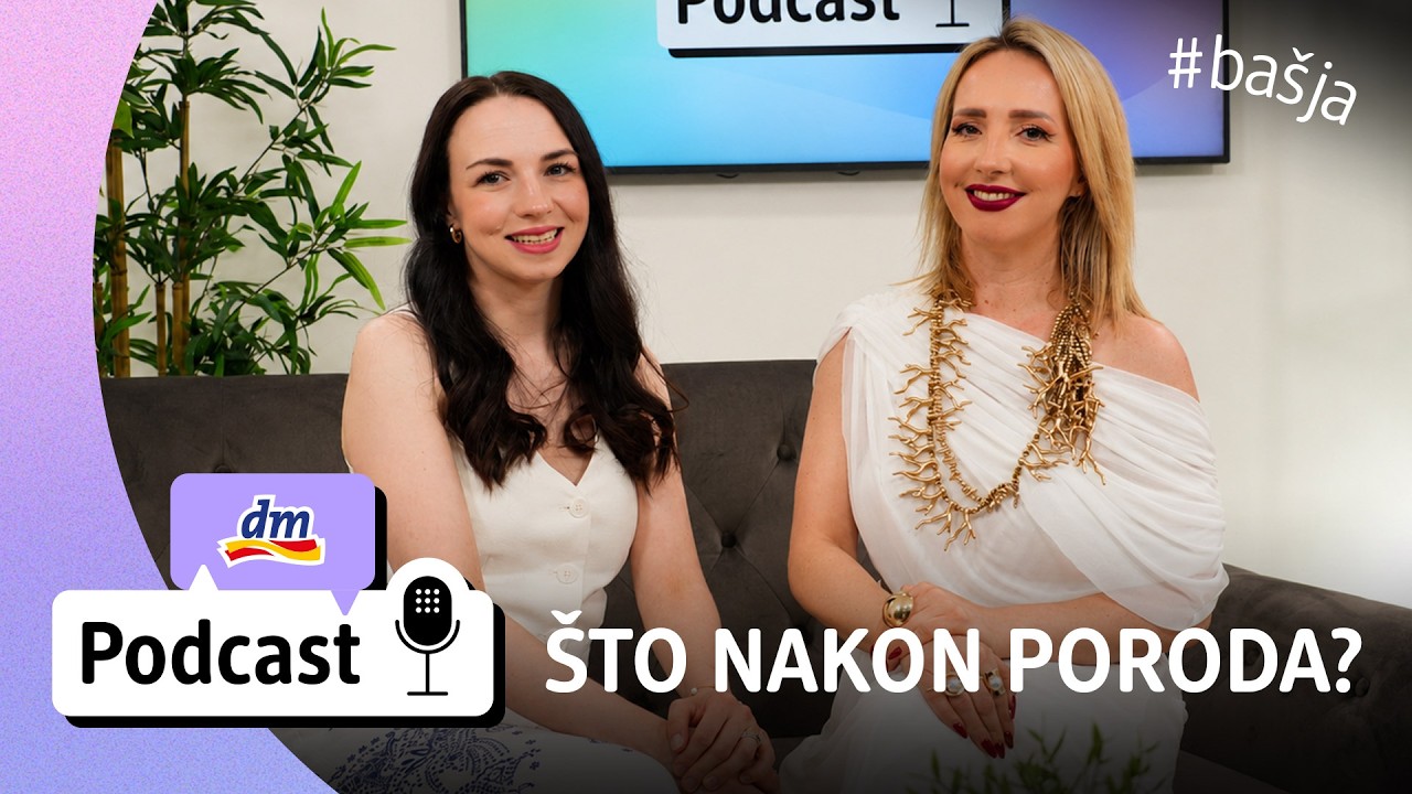 Nakon poroda: što svaka nova mama treba znati? | dm Podcast