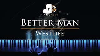 Westlife - Better Man - Piano Karaoke / Sing Along Cover with Lyrics