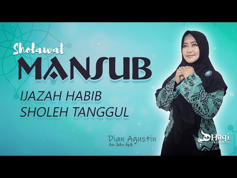 Sholawat Mansub - Habib Sholeh Tanggul | Dian Agustin (Official Music Video) || Haqi Official