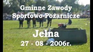 preview picture of video 'OSP Wola Zarczycka - Gminne Zawody Sportowo - Pożarnicze - Jelna 2006'