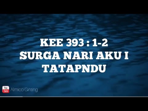 KEE GBKP 393 : 1 - 3 " SURGA NARI AKU I TATAPNDU " ( KARAOKE + LIRIK )
