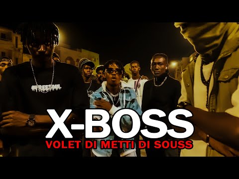 X-BOSS VOLET DI METTI DI SOUSS (CLIP OFFICIELLE)