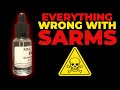 Everything Wrong With SARMS