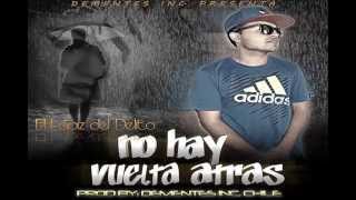 No Hay Vuelta Atras - El Lapiz Del Delito (Prod.by DementesInc.-Chile)(+Link De Descarga)