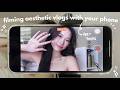 How To Start Vlogging With JUST Your Phone Tips For Filming Editing And More