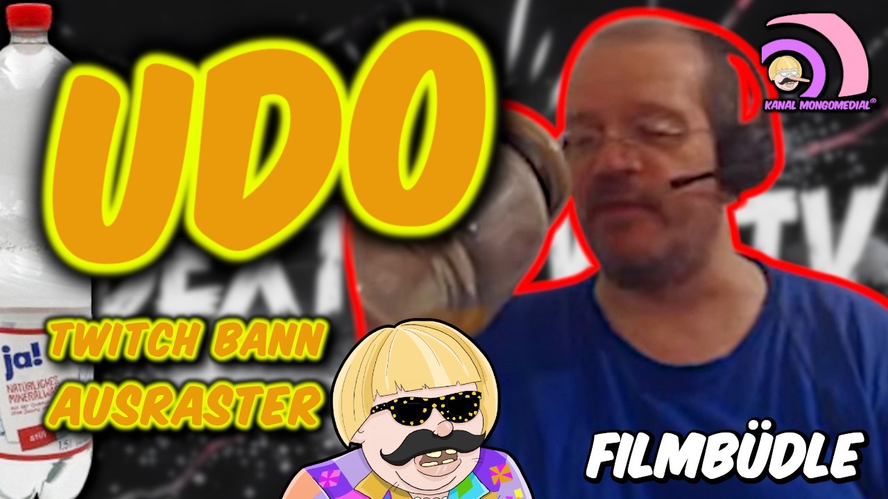 Historische Filmbüdle: UDO - Nuschelausraster wegen Twitchbann |Kanal Mongomedial