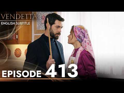 Vendetta Episode 413 English Subtitled | Kan Cicekleri