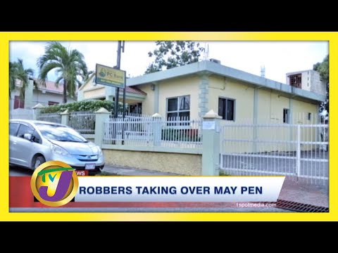 Robbers Taking Over May Pen, Clarendon in Jamaica January 30 2021