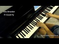 One Direction - If I Could Fly - Piano Cover and ...