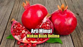 Download lagu Arti Mimpi Makan Buah Delima mp3