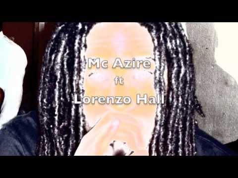 Mc Azire ft Lorenzo Hall - rOund And rOund
