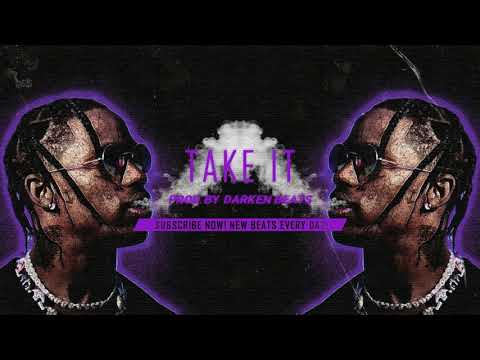 [FREE] Travis Scott x Rich The Kid Type Beat - "Take It" ft. Drake, ASAP Rocky