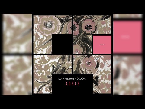 DA FRESH & NOIDOR - ADRAR (FREEGRANT MUSIC)