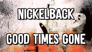 Nickelback - Good Times Gone - Karaoke Instrumental