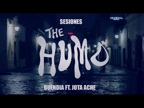 BUENDIA- The Humo ft Jota Ache (Sesiones The Humo)