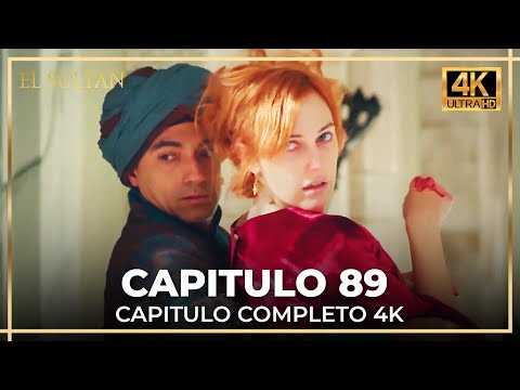 El Sultán | Capitulo 89 Completo (4K)