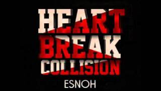 Esnoh - Heartbreak Collision (Remix)