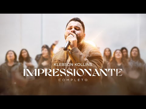 Impressionante | Klebson Kollins (DVD Completo)