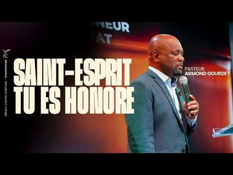 SAINT ESPRIT TU ES HONORÉ | Ps Armond GOURDET