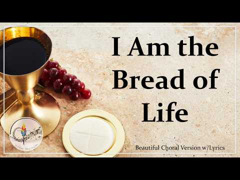 I Am the Bread of Life | Catholic Hymn | Beautiful Choir Version w/ Lyrics, Oboe & Strings | Proulx